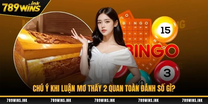 Chú ý khi luận nằm mơ thấy 2 quan tài đánh số gì