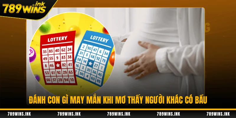 Đánh con gì may mắn khi mơ thấy người khác có bầu