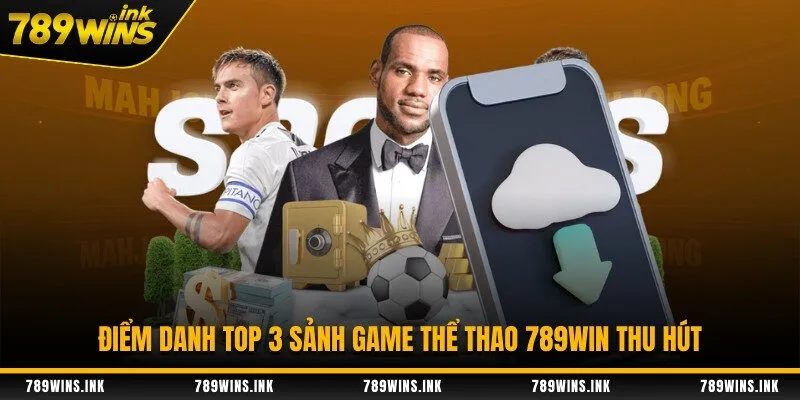 Điểm danh top 3 sảnh game thể thao 789WIN thu hút