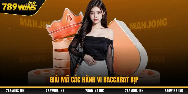 Giải mã các hành vi baccarat bịp