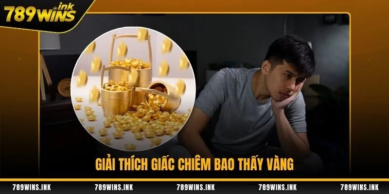 Giải thích giấc chiêm bao thấy vàng