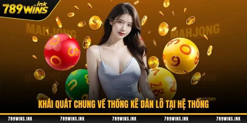 Khái quát chung về thống kê dàn lô tại hệ thống