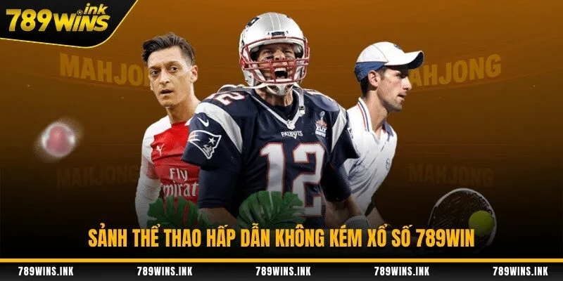 Sảnh thể thao hấp dẫn không kém xổ số 789WIN